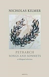 Petrarch: Songs and Sonnets : A Reading (Paperback, 2 Enlarged edition)
