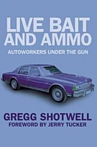 Autoworkers Under the Gun: A Shop-Floor View of the End of the American Dream (Paperback)