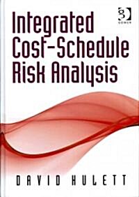 Integrated Cost-Schedule Risk Analysis (Hardcover)
