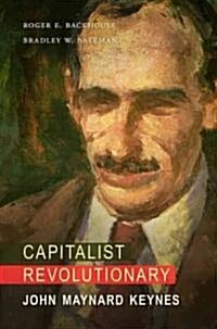 Capitalist Revolutionary: John Maynard Keynes (Hardcover)