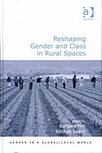 Reshaping Gender and Class in Rural Spaces (Hardcover)