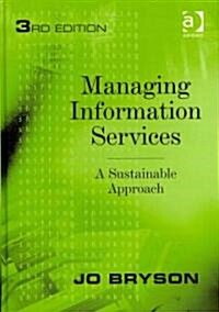 Managing Information Services : A Sustainable Approach (Hardcover, 3 ed)