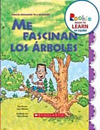 Me Fascinan los Arboles = I Love Trees (Paperback)