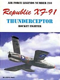 Republic Xf-91 Thundercepter (Paperback)