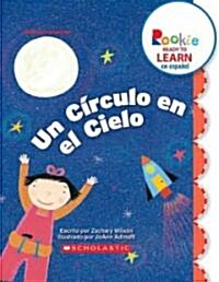 Un Circulo En El Cielo (a Circle in the Sky) (Library Binding)