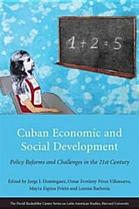 Cuban Economic and Social Development: Policy Reforms and Challenges in the 21st Century (Paperback, New)
