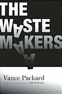 The Waste Makers (Paperback, Reprint)