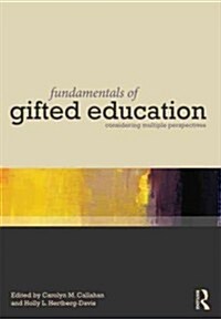 Fundamentals of Gifted Education : Considering Multiple Perspectives (Paperback)