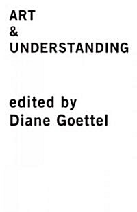 Art & Understanding: Literature from the First Twenty Years of A&u (Paperback)