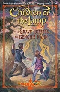 [중고] Children of the Lamp #7: The Grave Robbers of Genghis Khan (Hardcover)