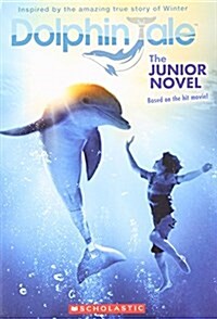 [중고] Dolphin Tale: The Junior Novel (Paperback)