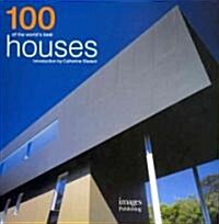 100 of the Worlds Best Houses (Hardcover)