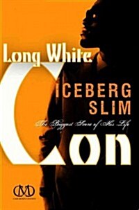 Long White Con: The Biggest Score of His Life (Paperback)