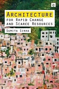 Architecture for Rapid Change and Scarce Resources (Hardcover)