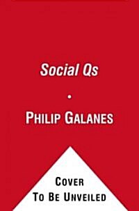 Social Qs: How to Survive the Quirks, Quandaries and Quagmires of Today (Hardcover)