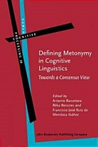 Defining Metonymy in Cognitive Linguistics (Hardcover)