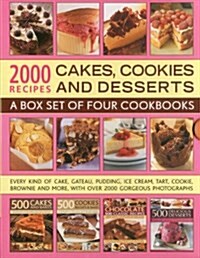 2000 Recipes: Cakes, Cookies & Desserts : A Box Set of Four Cookbooks: Every Kind of Cake, Gateau, Pudding, Ice Cream, Tart, Cookie, Brownie and More, (Hardcover)