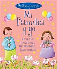 Mi Familia Y Yo: Mi 햘bum Personal (Hardcover)