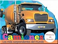 Camiones: Los Mas Sorprendentes del Mundo (Board Books)