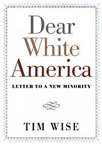 Dear White America: Letter to a New Minority (Paperback)
