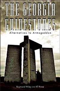 The Georgia Guidestones: Americas Most Mysterious Movement (Paperback)
