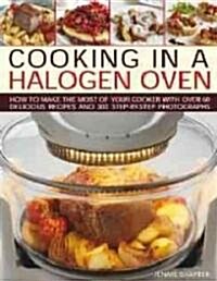 Cooking in a Halogen Oven (Hardcover)