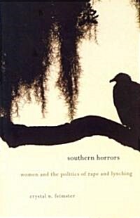 Southern Horrors: Women and the Politics of Rape and Lynching (Paperback)