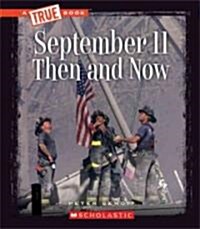 September 11 Then and Now (a True Book: Disasters) (Paperback)