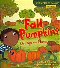 Fall Pumpkins: Orange and Plump (Paperback)