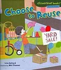 Choose to Reuse (Paperback)