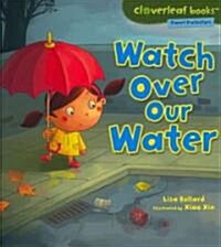 Watch over Our Water (Paperback)