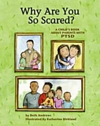 [중고] Why Are You So Scared?: A Child‘s Book about Parents with Ptsd (Hardcover)