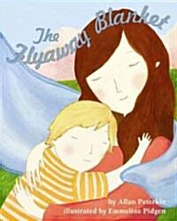 The Flyaway Blanket (Hardcover, 1st)