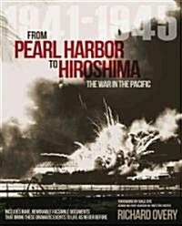 From Pearl Harbor to Hiroshima: The War in the Pacific 1941-1945 (Hardcover)