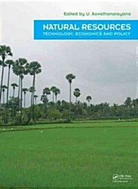Natural Resources - Technology, Economics & Policy (Hardcover)