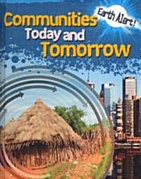 Communities Today and Tomorrow (Library Binding)