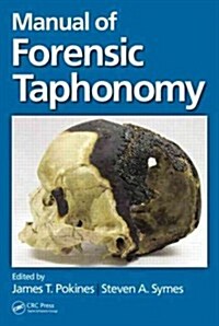 Manual of Forensic Taphonomy (Hardcover)
