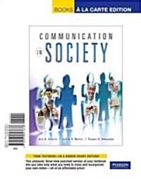 Communication in Society, Books a la Carte Edition (Paperback)
