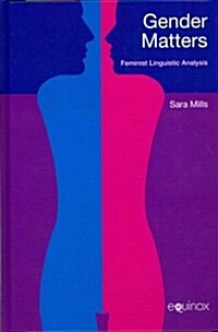 Gender Matters : Feminist Linguistic Analysis (Hardcover)