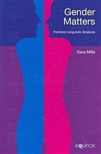 Gender Matters : Feminist Linguistic Analysis (Paperback)