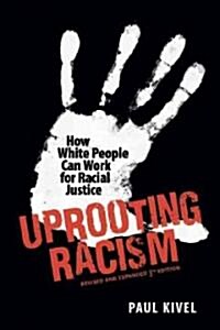 Uprooting Racism: How White People Can Work for Racial Justice (Paperback, 3, Revised and Exp)