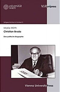 Christian Broda: Eine Politische Biographie (Hardcover)