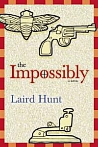 The Impossibly (Paperback, Reprint)