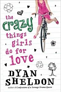 The Crazy Things Girls Do for Love (Hardcover)