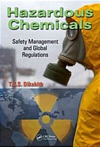 Hazardous Chemicals: Safety Management and Global Regulations (Hardcover)