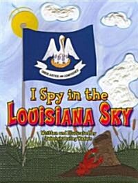 I Spy in the Louisiana Sky (Hardcover)
