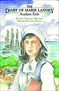 The Diary of Marie Landry: Acadian Exile (Paperback)