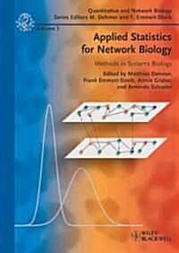 Applied Statistics for Network Biology: Methods in Systems Biology (Hardcover)