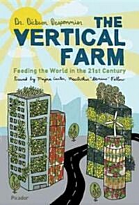 The Vertical Farm: Feeding the World in the 21st Century (Paperback)