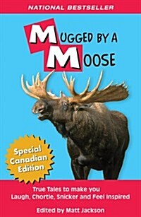 Mugged by a Moose (Paperback)